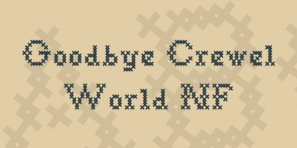 Goodbye crewel world stitch fonts